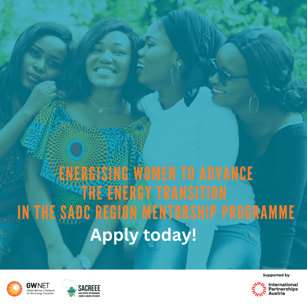 Call for application for second edition of the mentoring programme, Energising Women to Advance the Energy Transition in SADC